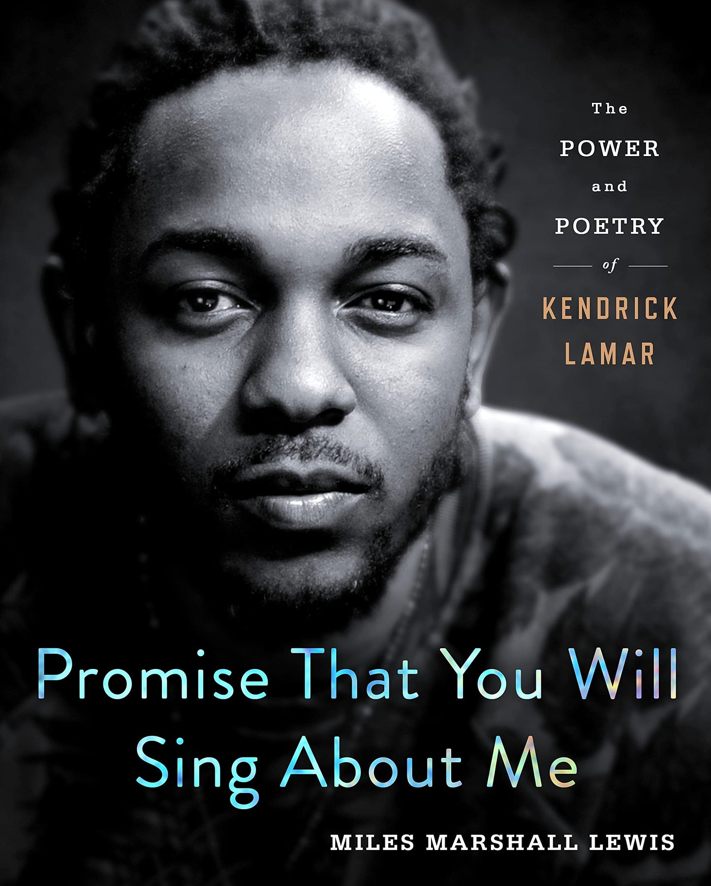 Promise That You Will Sing About Me: The Power and Poetry of