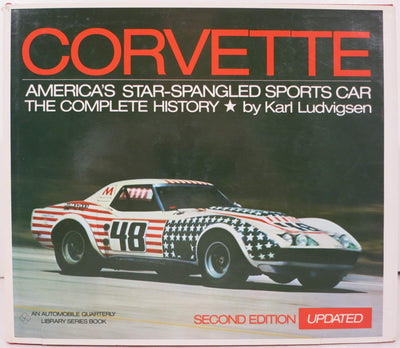 Corvette: America's Star-Spangled Sports Car : The Complete History