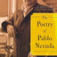 The Poetry of Pablo Neruda by Pablo Neruda