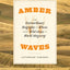 Amber Waves: The Extraordinary Biography of Wheat, from Wild Grass to World Megacrop