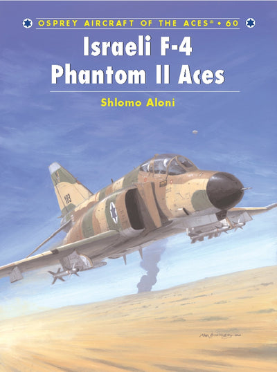 Israeli F-4 Phantom II Aces (Aircraft of the Aces, 60)