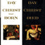 The Day Christ Was Born and the Day Christ Died
