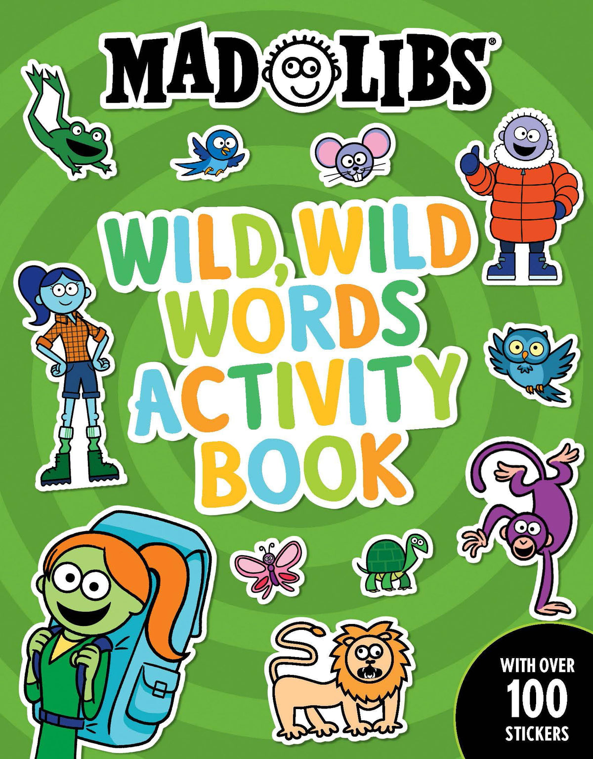 Mad Libs Wild, Wild Words Activity Book: Sticker and Activity Book with Over 100 Stickers (Mad Libs Workbooks)