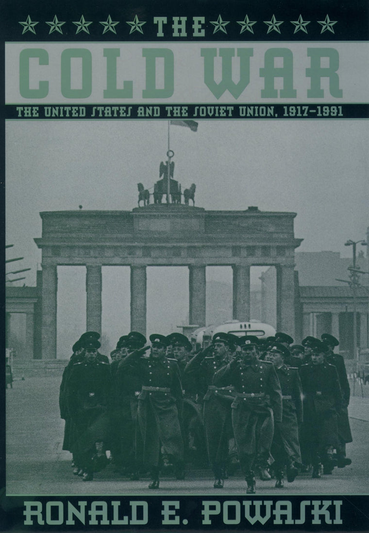 The Cold War: The United States and the Soviet Union, 1917-1991