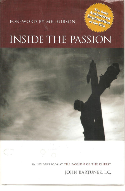 Inside the Passion: An Insider's Look at the Passion of the Christ