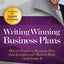 Writing Winning Business Plans: How to Prepare a Business Plan that Investors Will Want to Read and Invest In