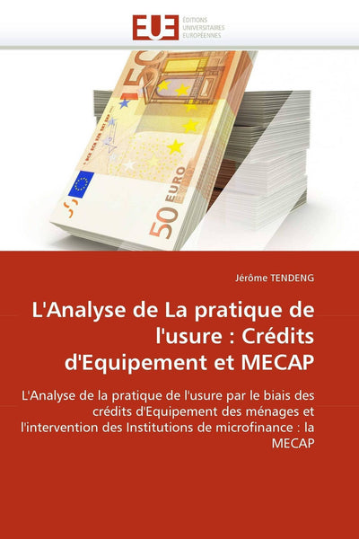 L'Analyse de La pratique de l'usure : Crédits d'Equipement et MECAP (Omn.Univ.Europ.) (French Edition)