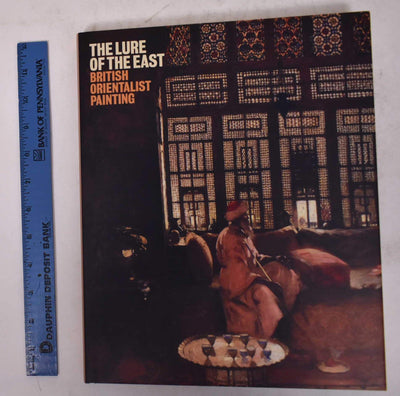 The Lure of the East: British Orientalist Painting by Troman