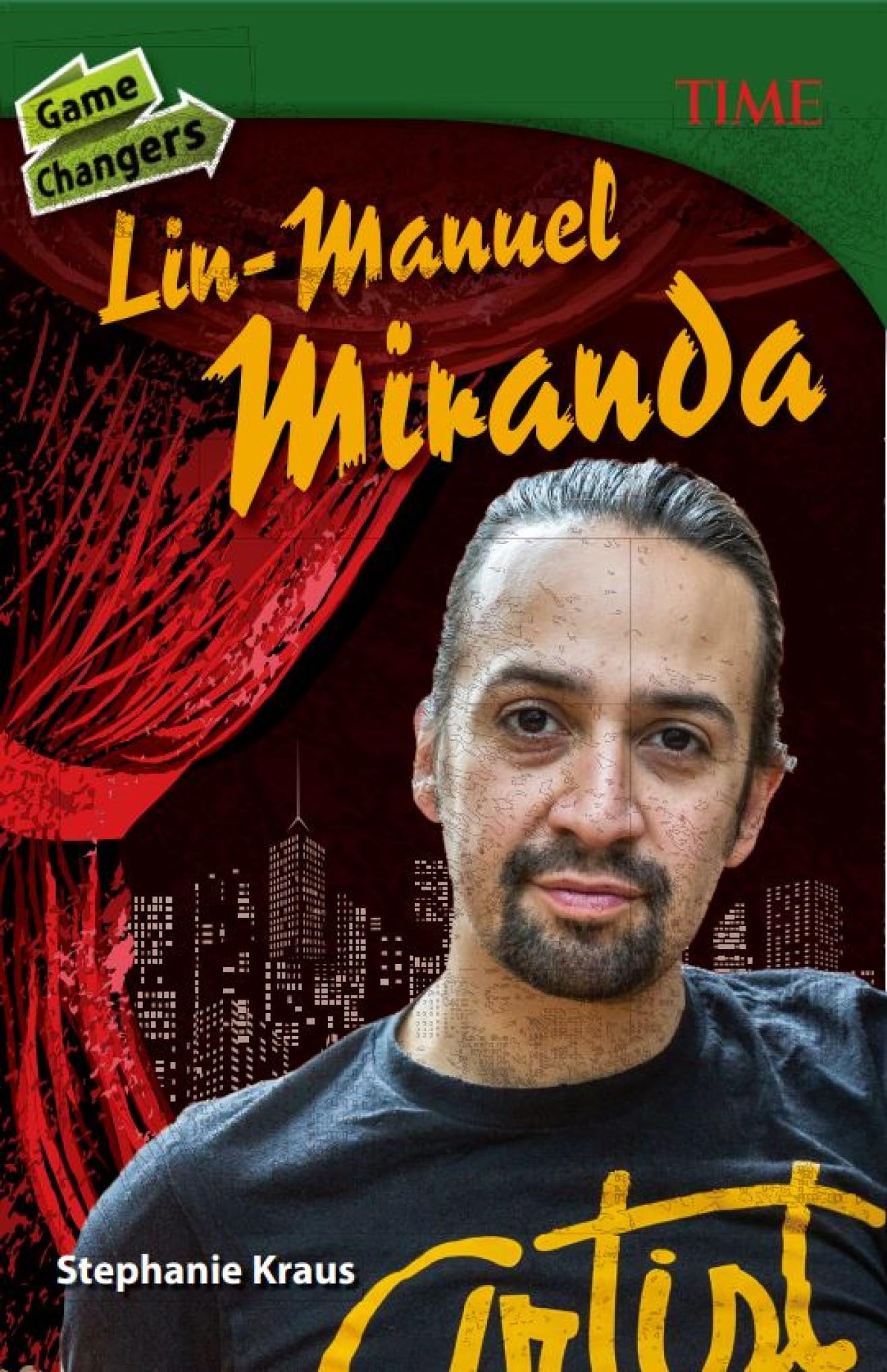 Game Changers: Lin-Manuel Miranda (TIME: Informational Text)