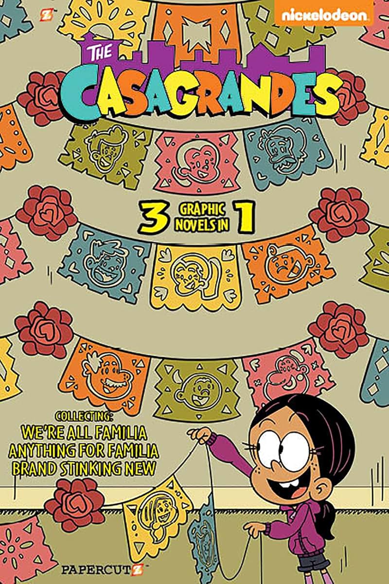 Casagrandes 3 in 1 #1: Collecting "We're All Familia," "Everything for Family," and "Brand Stinkin New" (1)