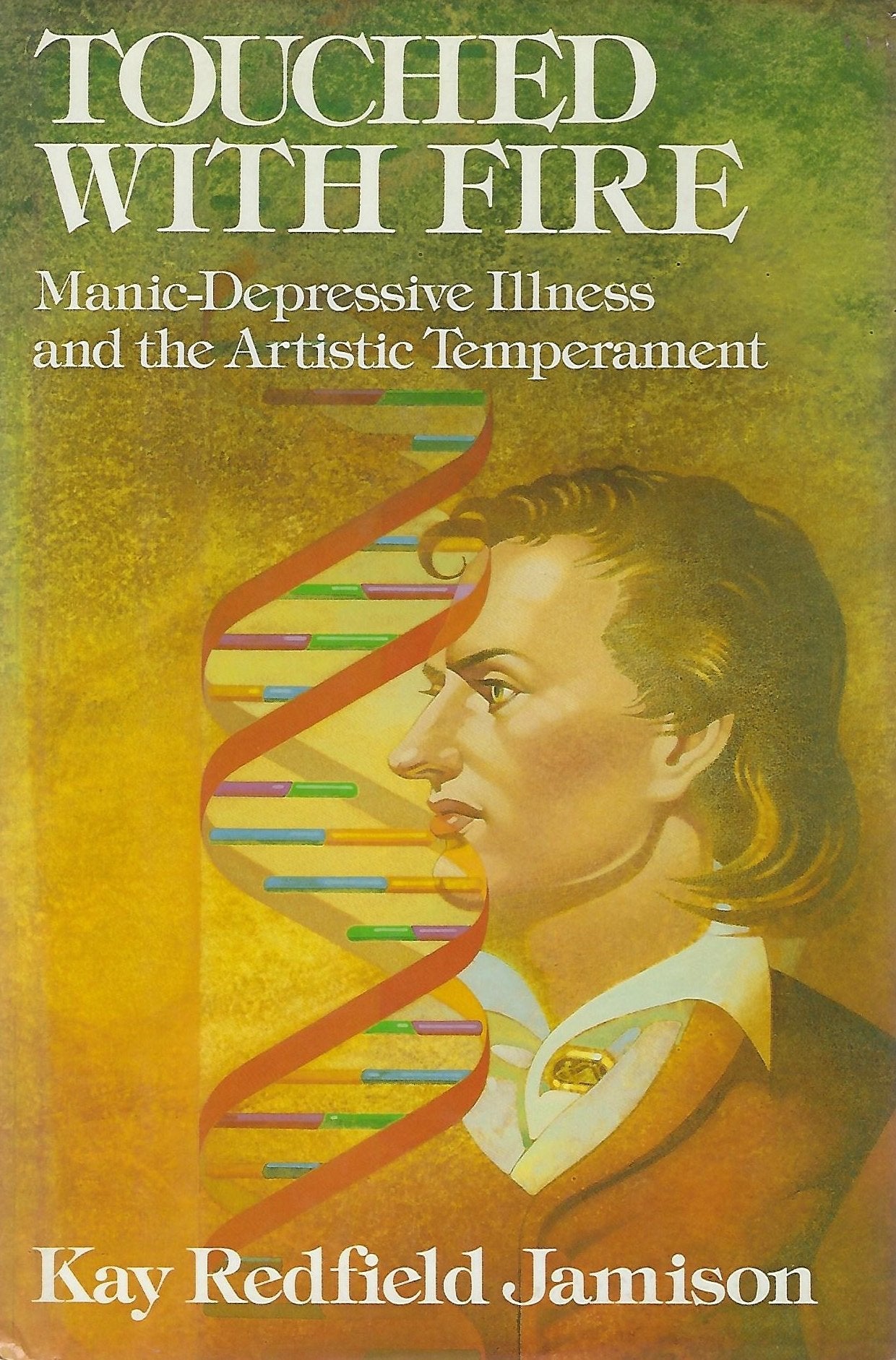 Touched With Fire: Manic-Depressive Illness and the Artistic