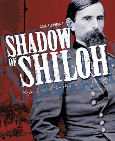 Shadow of Shiloh: Major General Lew Wallace in the Civil War