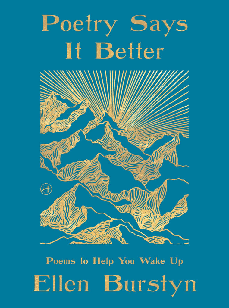 Poetry Says It Better: Poems to Help You Wake Up - A Poetry Anthology for Wisdom and Inspiration