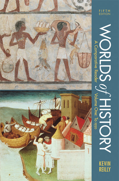 Worlds of History, Volume I: To 1550: A Comparative Reader
