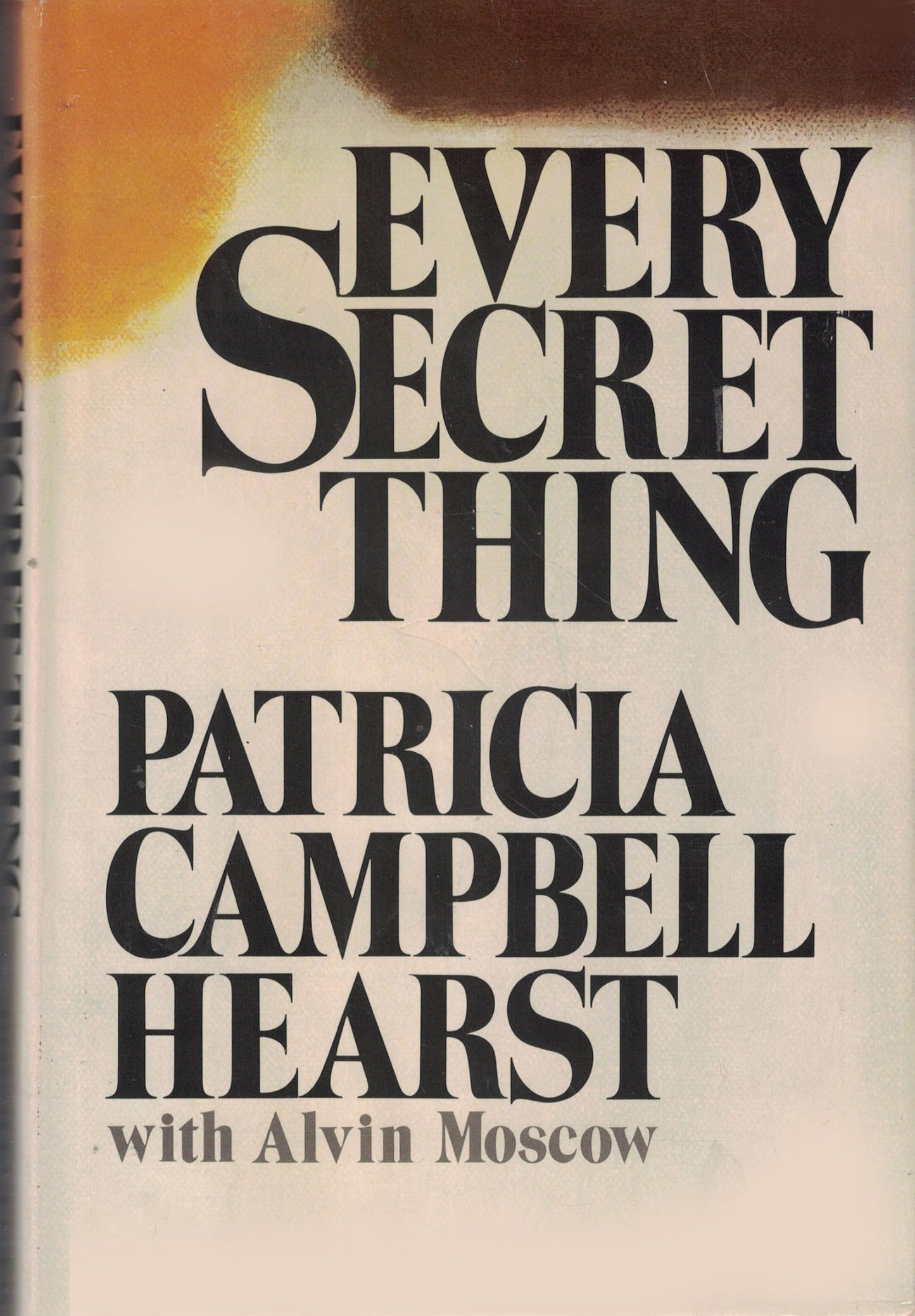 Every Secret Thing by Patricia Campbell Hearst