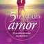 Los 5 lenguajes del amor (Revisado): El secreto del amor que