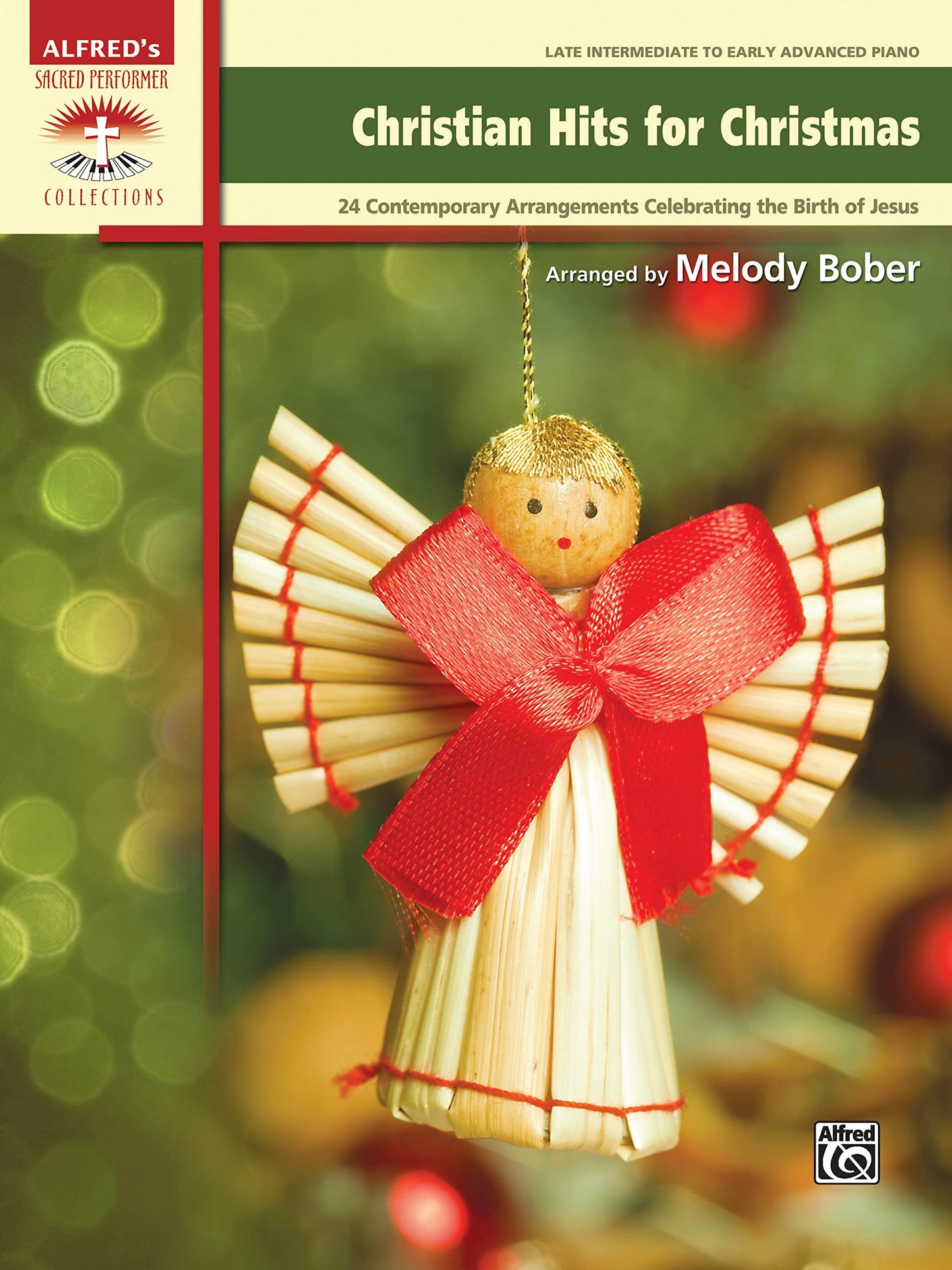Christian Hits for Christmas: 24 Contemporary Christian Arrangements Celebrating the Birth of Jesus (Sacred Performer Collections)