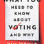 What You Need to Know About Voting--and Why (Legal Expert Se