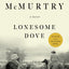 Lonesome Dove: A Novel by Larry McMurtry