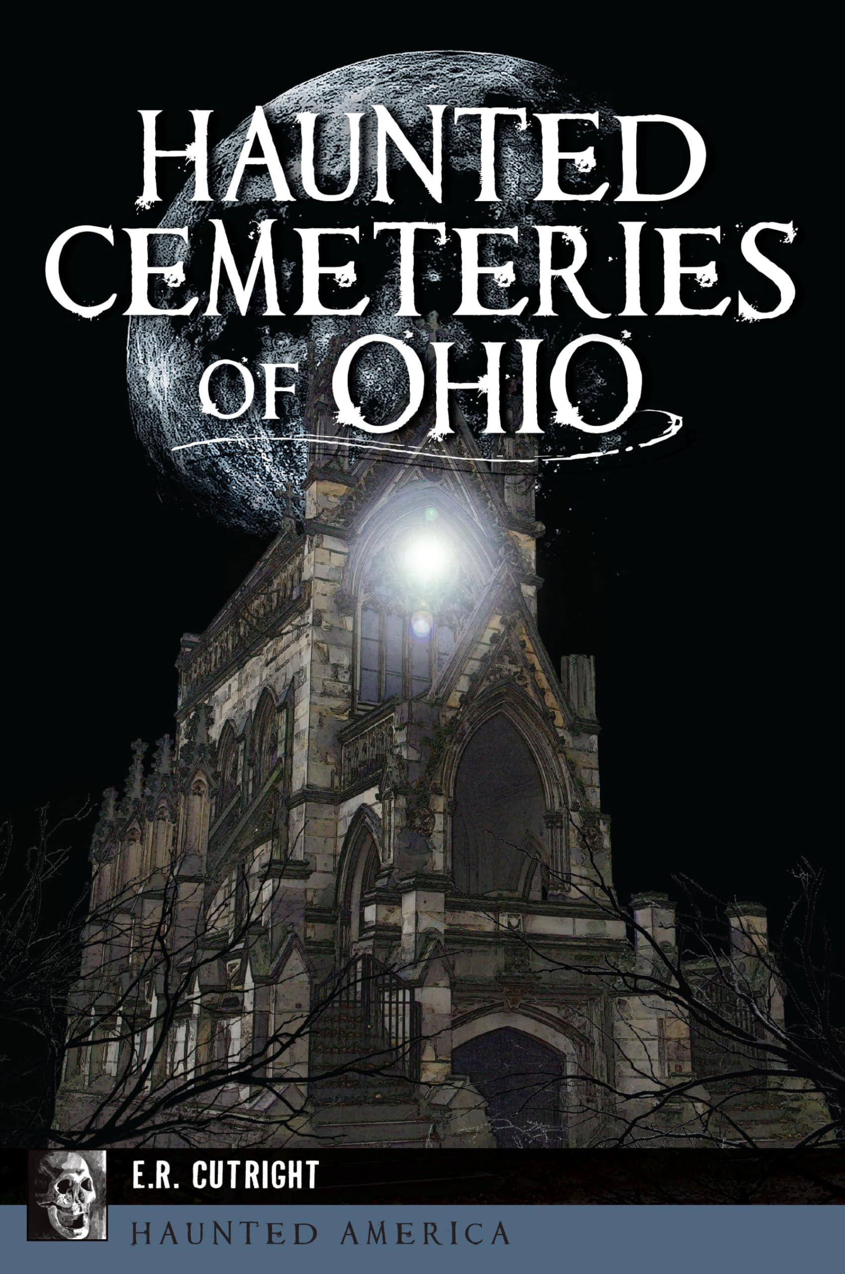 Haunted Cemeteries of Ohio (Haunted America)