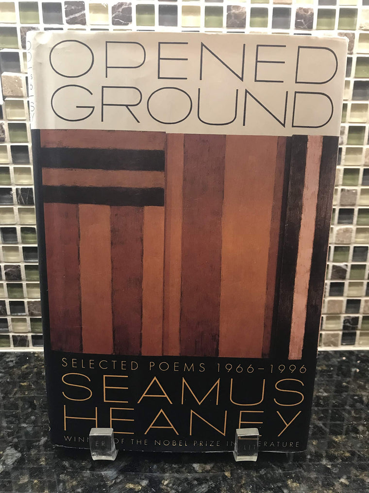 Opened Ground: Selected Poems, 1966-1996 by Heaney, Seamus