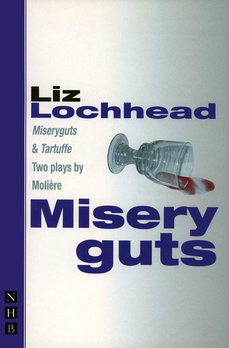 Misery Guts and Tartuffe (Nick Hern Books)