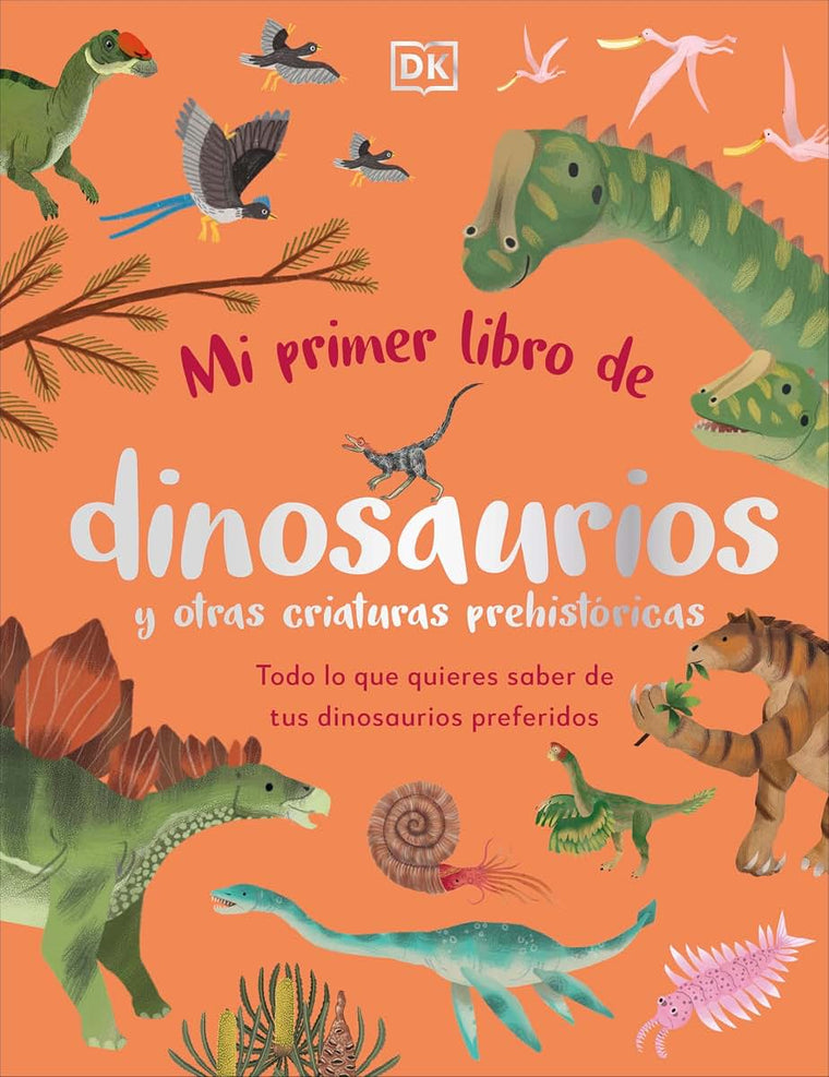 Mi primer libro de dinosaurios y otras criaturas prehistóricas (The Bedtime Book of Dinosaurs and Other Prehistoric Life) (The Bedtime Books) (Spanish Edition)