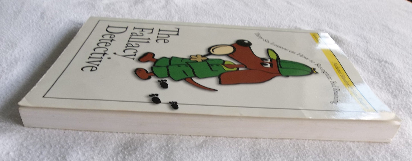 The Fallacy Detective: Thirty-Six Lessons on How to Recognize