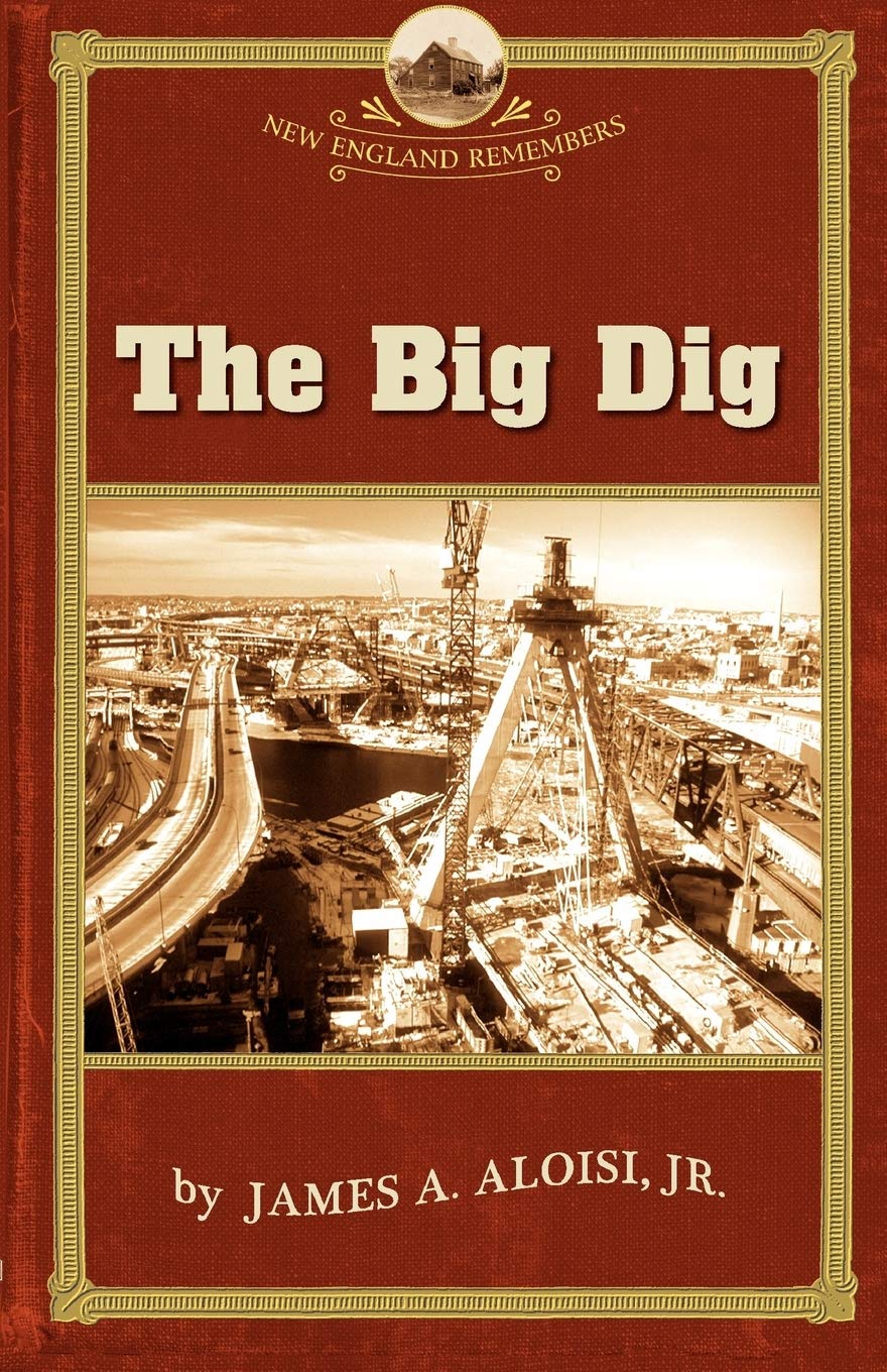 Big Dig (New England Remembers)