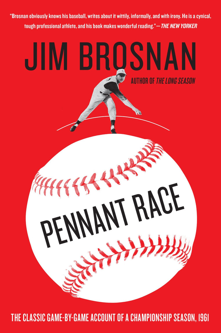 Pennant Race: The Classic Game-by-Game Account of a Championship Season, 1961