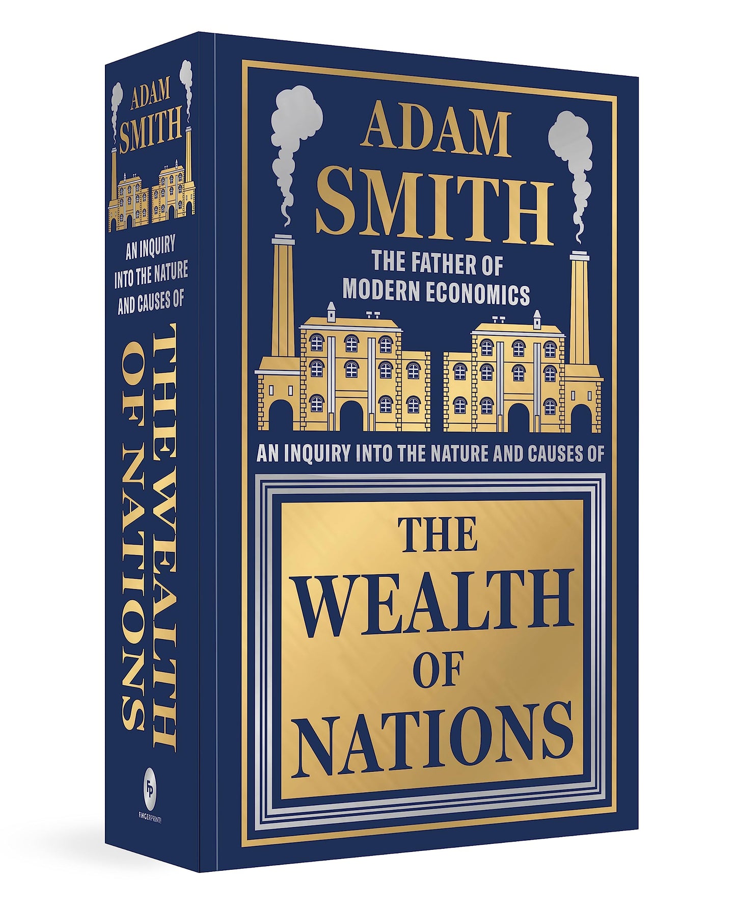 Wealth of Nations by Adam Smith [Deluxe Hardbound Classic] - Economics of Capitalism /Learn About the Wealth Creation Strategies / Insights Into Economic
