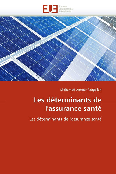 Les déterminants de l'assurance santé: Les déterminants de l'assurance santé (Omn.Univ.Europ.) (French Edition)