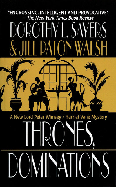 Thrones, Dominations: A Lord Peter Wimsey / Harriet Vane Mystery (Lord Peter Wimsey/Harriet Vane, 1)