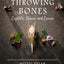 Throwing Bones, Crystals, Stones, and Curios: Includes 20 Unique Casting Boards for Divination and Insight