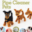 Making Pipe Cleaner Pets (Design Originals) Learn How to Twist, Bend, and Shape 23 Cute Dog Breeds - Terriers, Spaniels, Chihuahuas, Labrador Retrievers, Schnauzers, Pugs, Corgis, and More [BOOK ONLY]