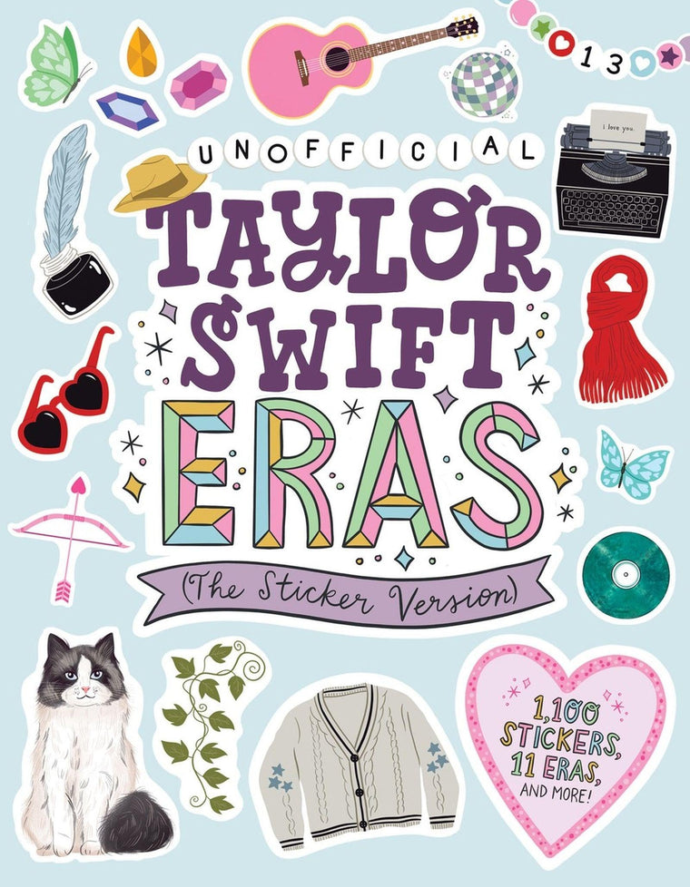 Unofficial Taylor Swift Eras (The Sticker Version): 1,100 Stickers, 11 Eras, and More! (My Ultimate Fanbook)