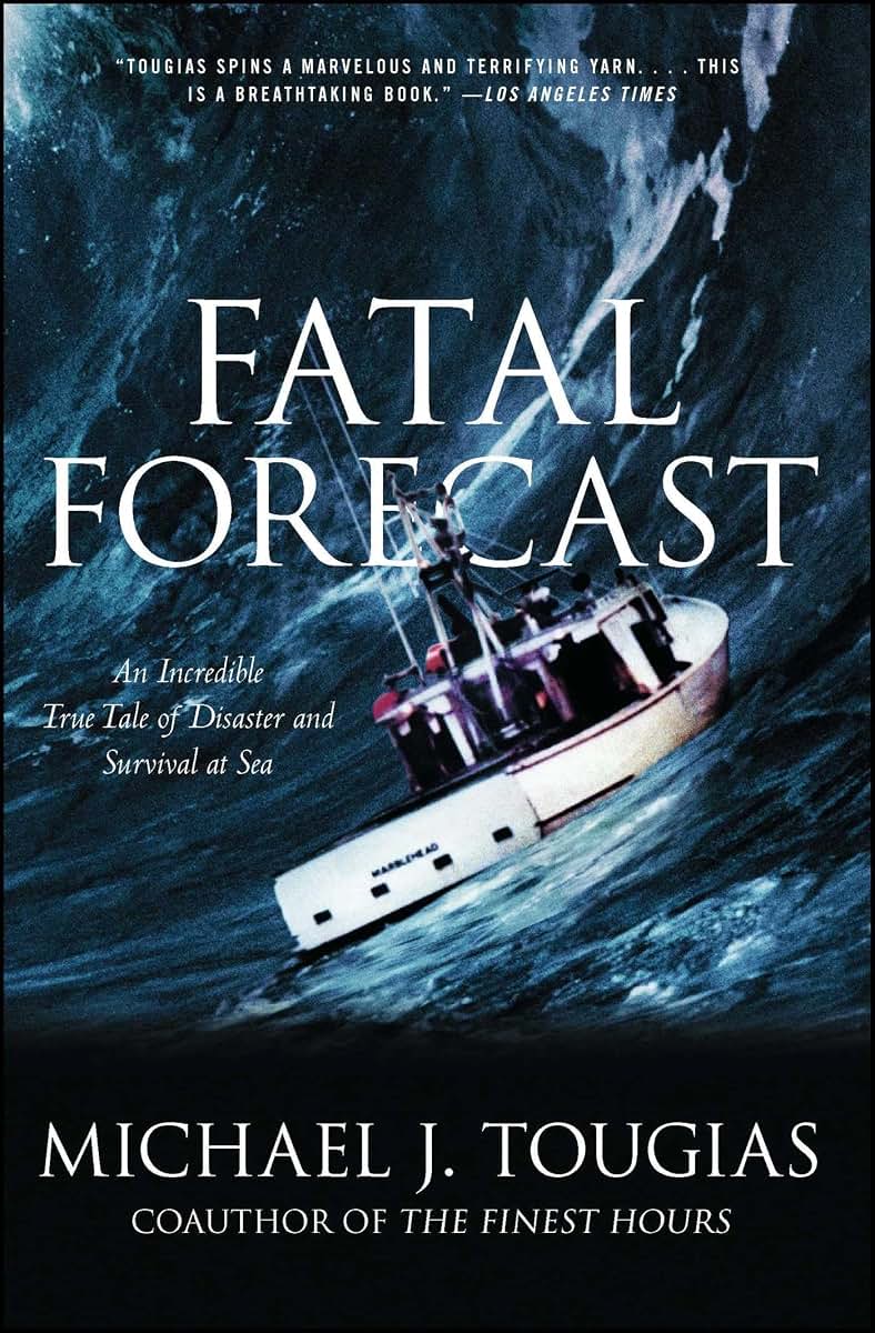 Fatal Forecast: An Incredible True Tale of Disaster and Surv