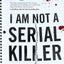 I Am Not A Serial Killer (John Cleaver, 1)