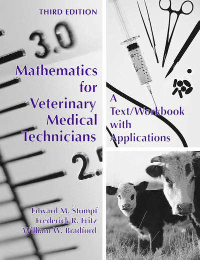 Mathematics for Veterinary Medical Technicians: A Text/Workbook with Applications