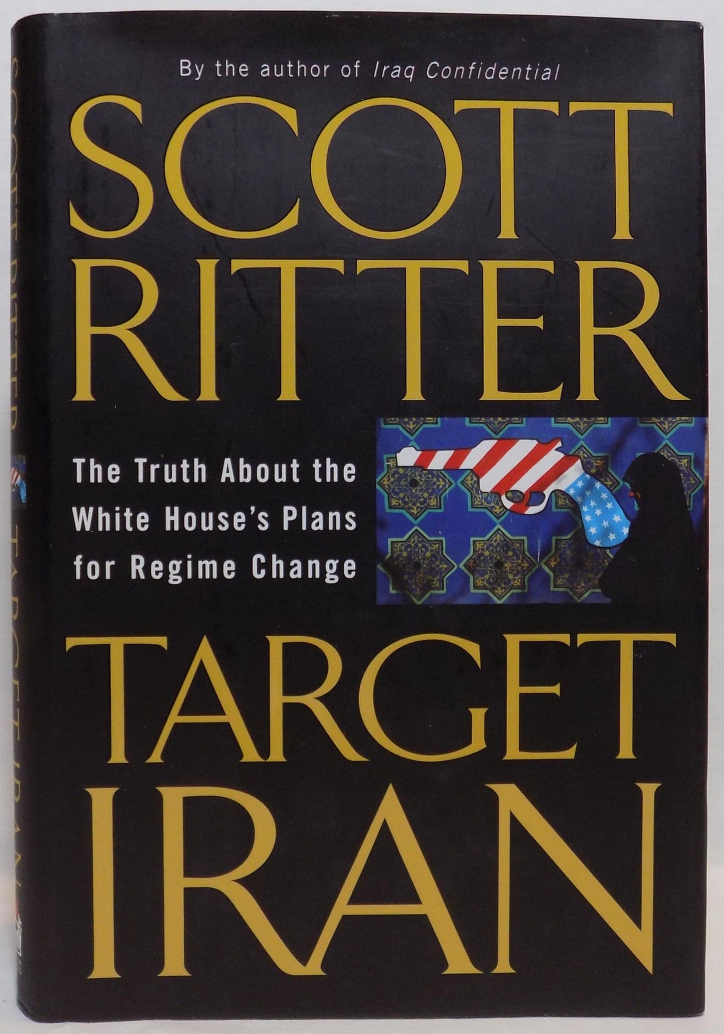 Target Iran: The Truth About the White Houses Plans for Regime Change