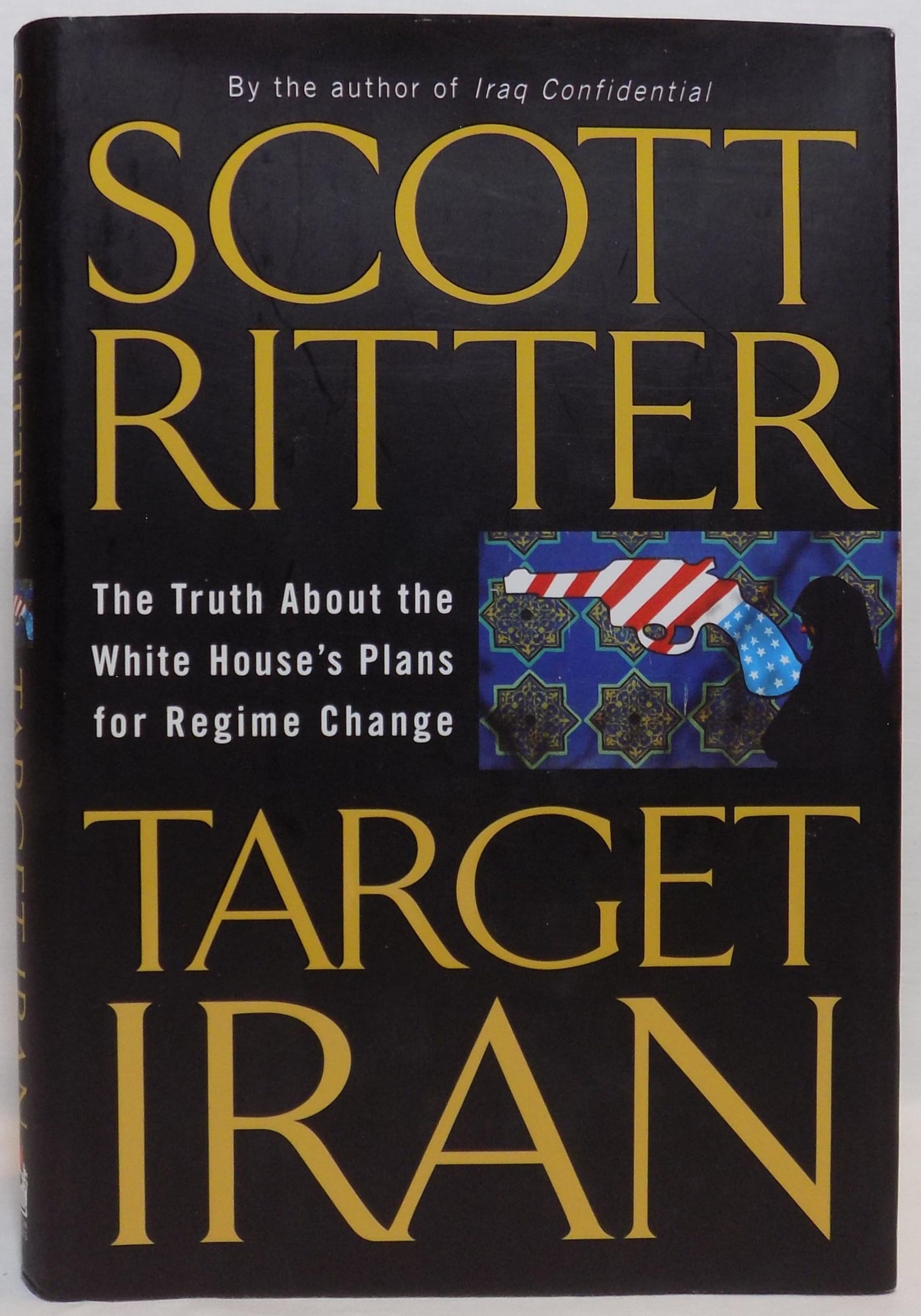 Target Iran: The Truth About the White Houses Plans for Regime Change