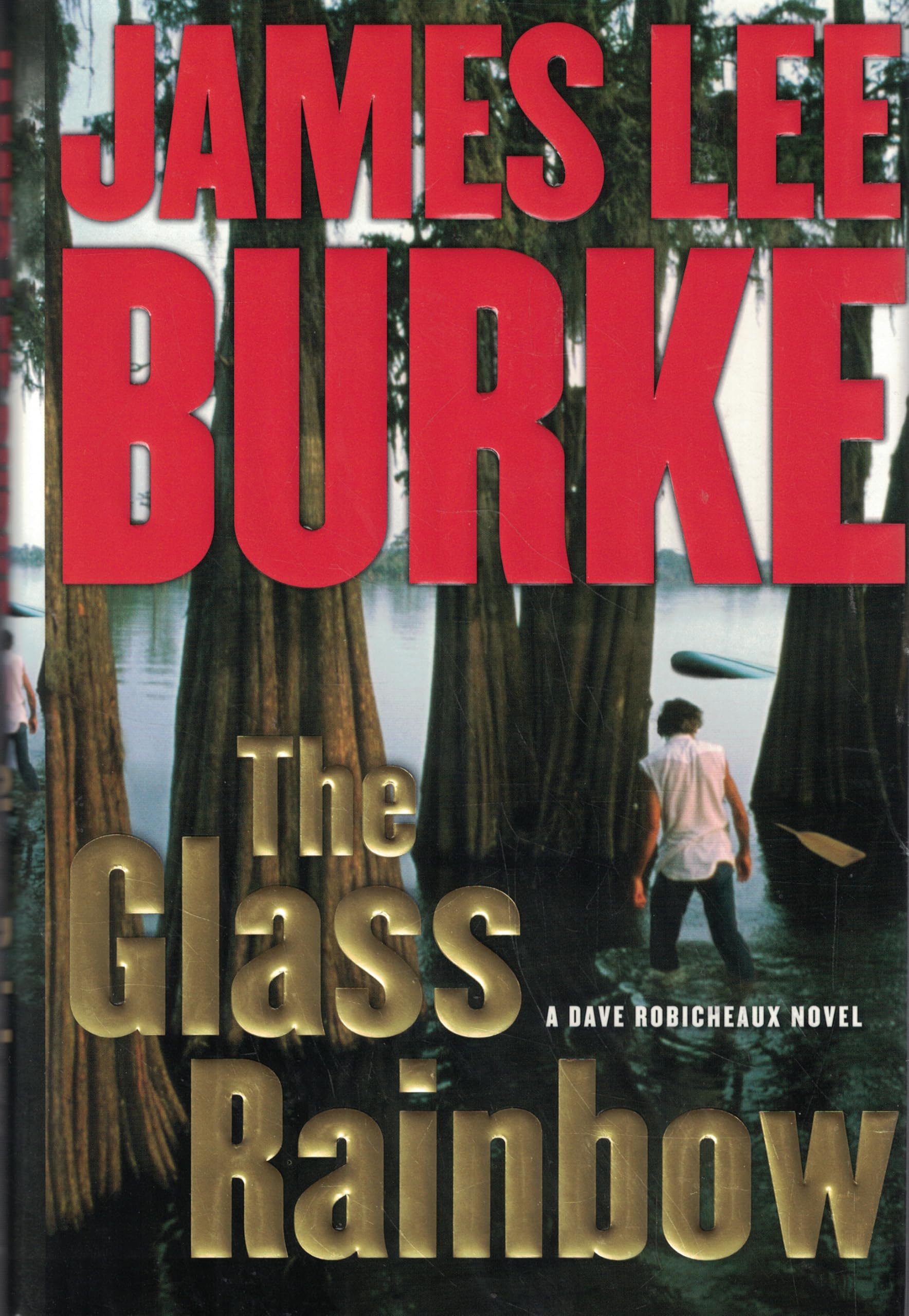 The Glass Rainbow: A Dave Robicheaux Novel