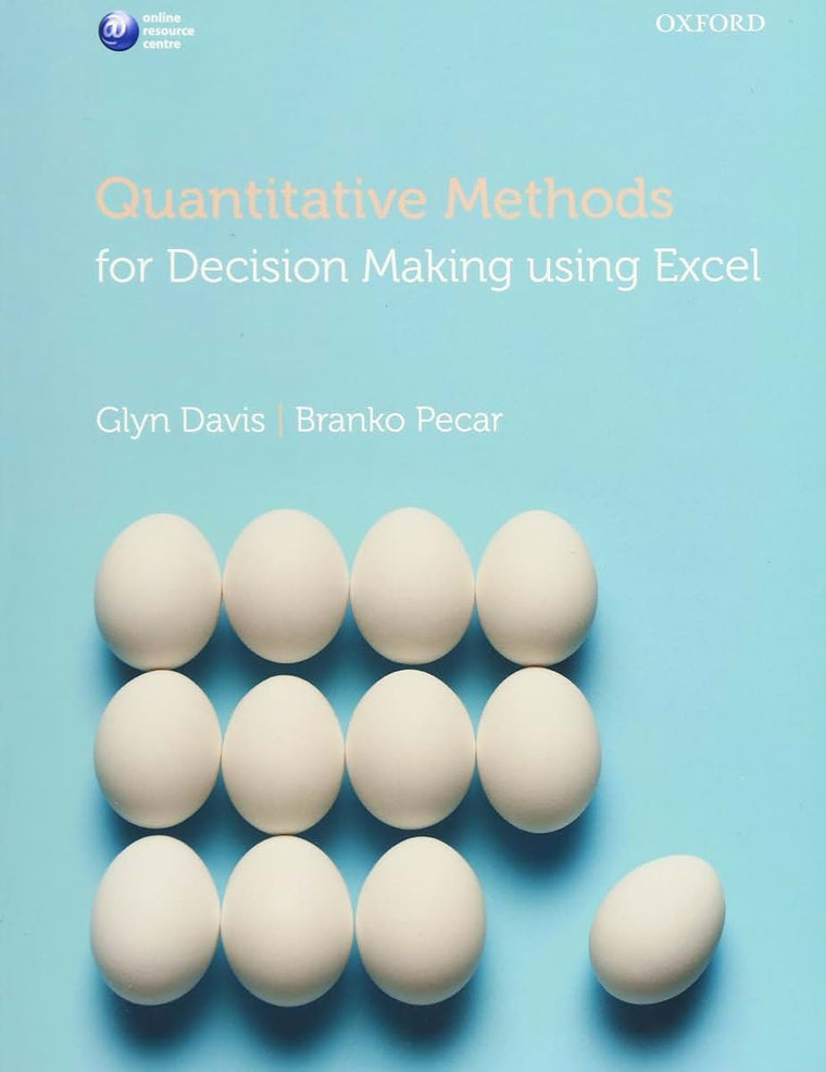 Quantitative Methods for Decision Making Using Excel