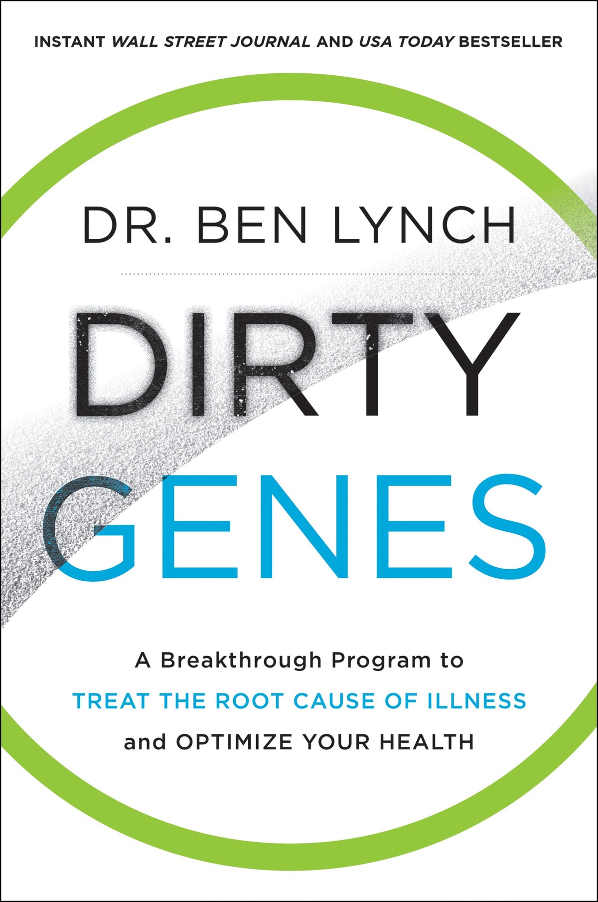 Dirty Genes: A Breakthrough Program to Treat the Root Cause of Illness and Optimize Your Health - A Genetics Guide