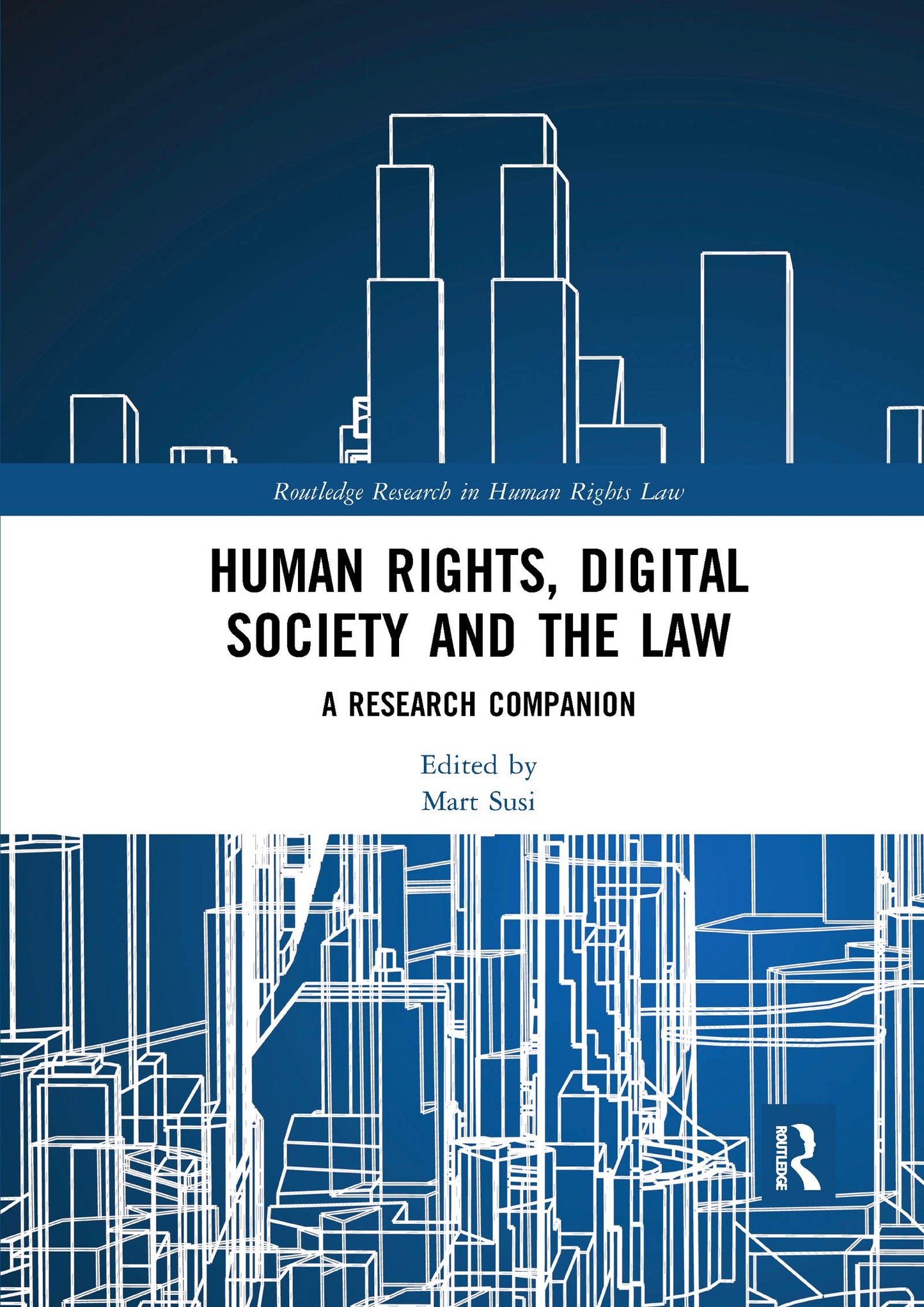 Human Rights, Digital Society and the Law (Routledge Research in Human Rights Law)