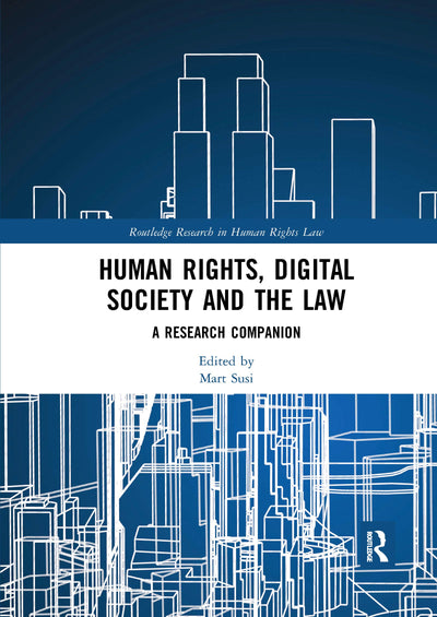 Human Rights, Digital Society and the Law (Routledge Research in Human Rights Law)