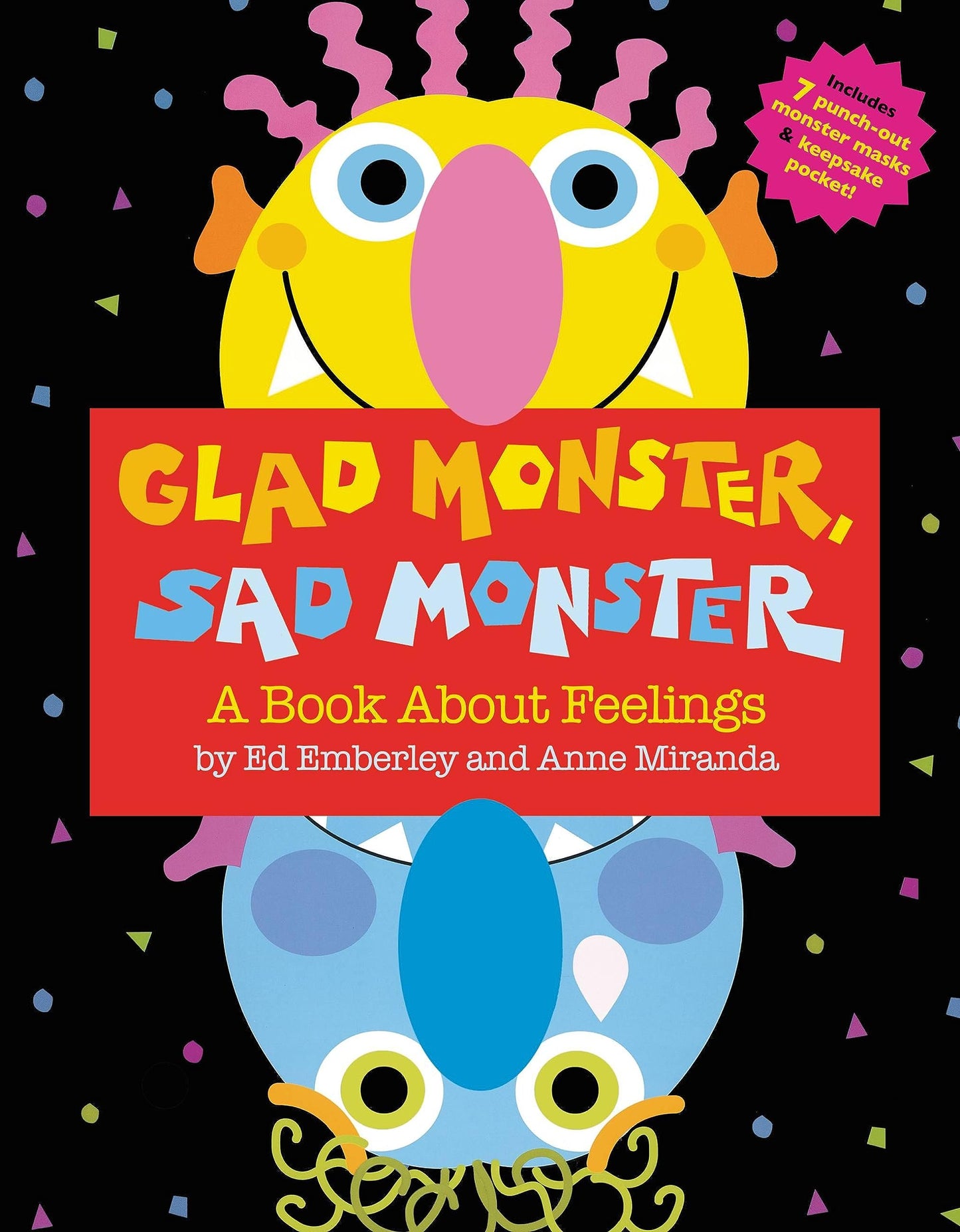 Glad Monster, Sad Monster by Ed Emberley