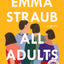 All Adults Here: A Novel
