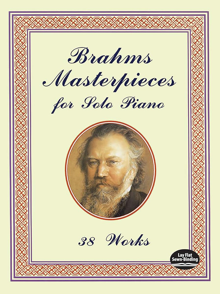 Brahms Masterpieces for Solo Piano: 38 Works (Dover Classical Piano Music)