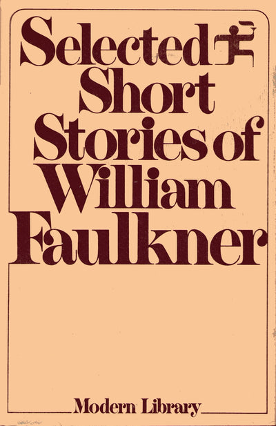 Selected Short Stories of William Faulkner by Faulkner, Will